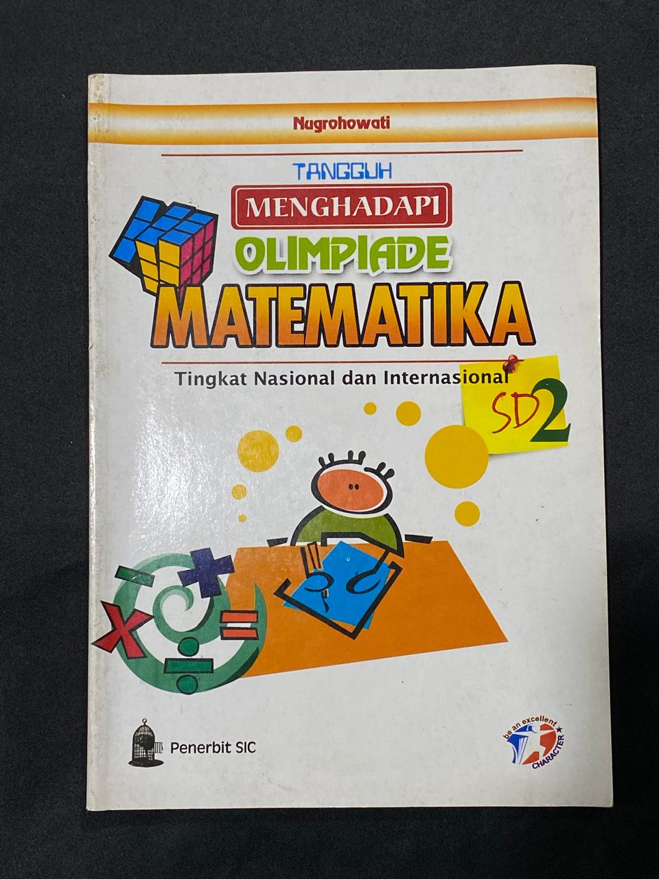 Tangguh Menghadapi Olimpiade Matematika Tingkat Nasional Dan Internasional