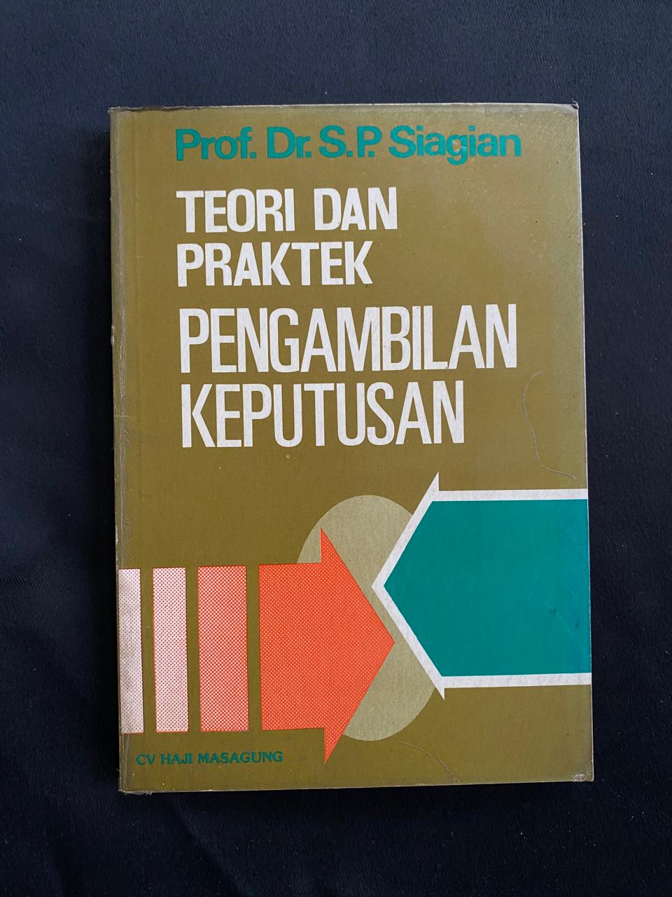 Teori dan Praktek: Pengambilan Keputusan
