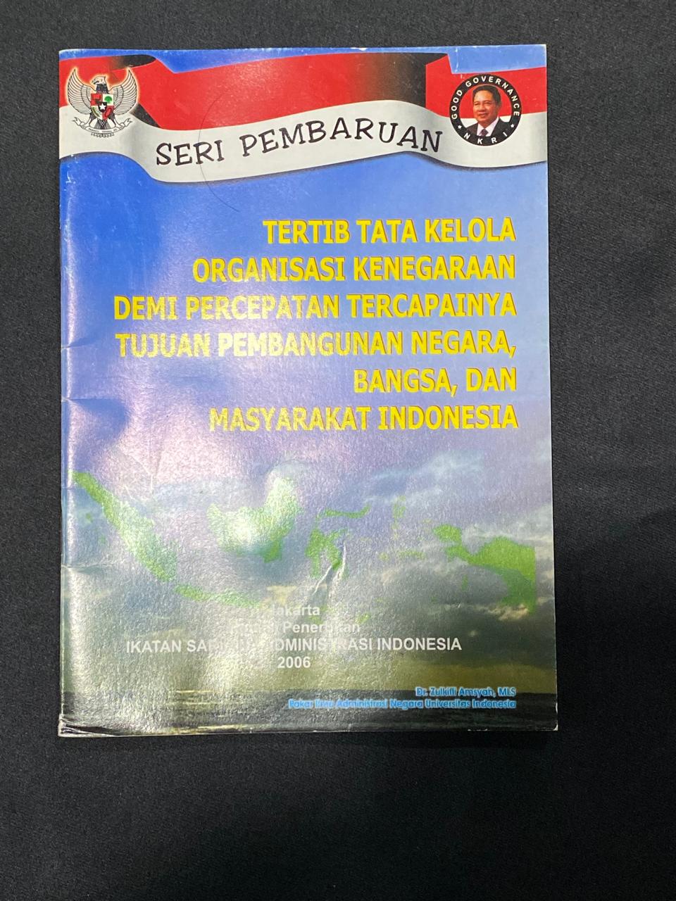 Tertib Tata Kelola Organisasi Kenegaraan Demi Percepatan Tercapainya Tujuan Pembangunan Negara, Bangsa, Dan Masyarakat Indonesia