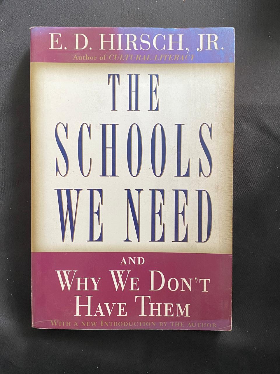 The Schools We Need And Why We Don