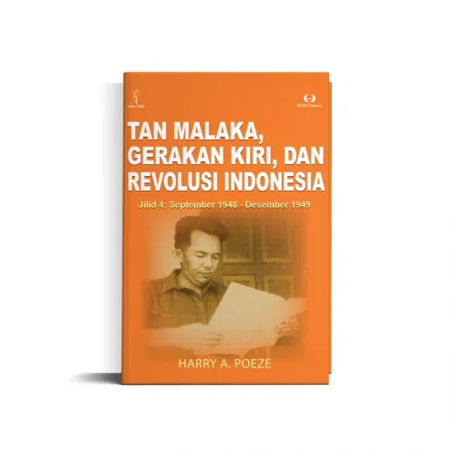 TAN MALAKA, GERAKAN KIRI, DAN REVOLUSI INDONESIA JILID 4