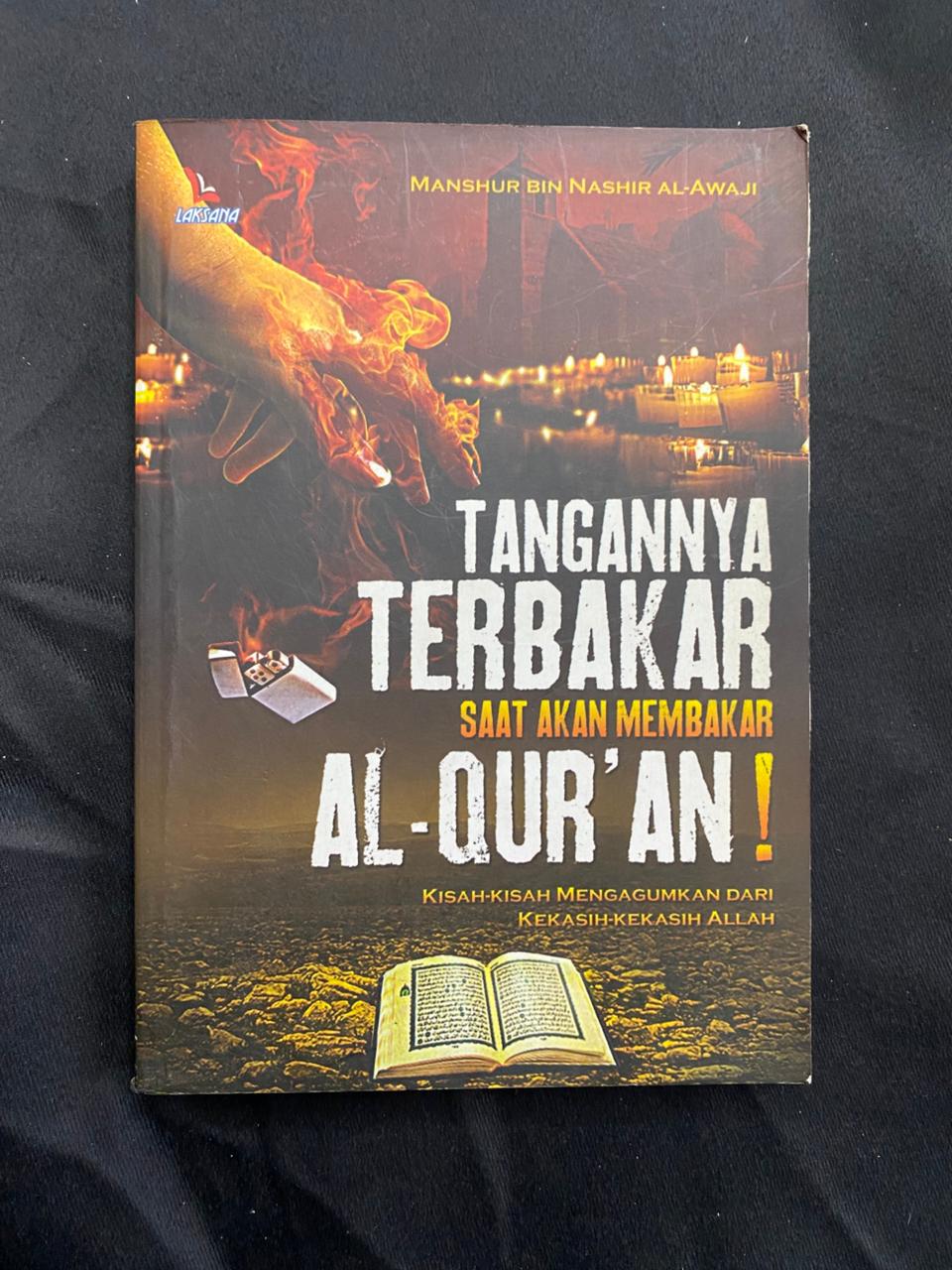 Tangannya Terbakar Saat Akan Membakar Al-qur