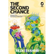 THE SECOND CHANCE - KESEMPATAN KEDUA: MEMAKSIMALKAN KONTRIBUSI KEKAYAAN MINERAL UNTUK PEMBANGUNAN BERKELANJUTAN