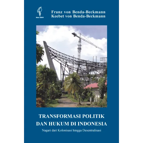TRANSFORMASI POLITIK DAN HUKUM: NAGARI DI SUMATRA BARAT DARI KOLONISASI KE DESENTRALISASI