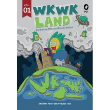 WKWK LAND - VOL.1: CURHATAN ALIEN VS BALADA POLUSI