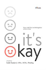 ITS OKAY KAMU TIDAK BISA MEMBAHAGIAKAN SEMUA ORANG