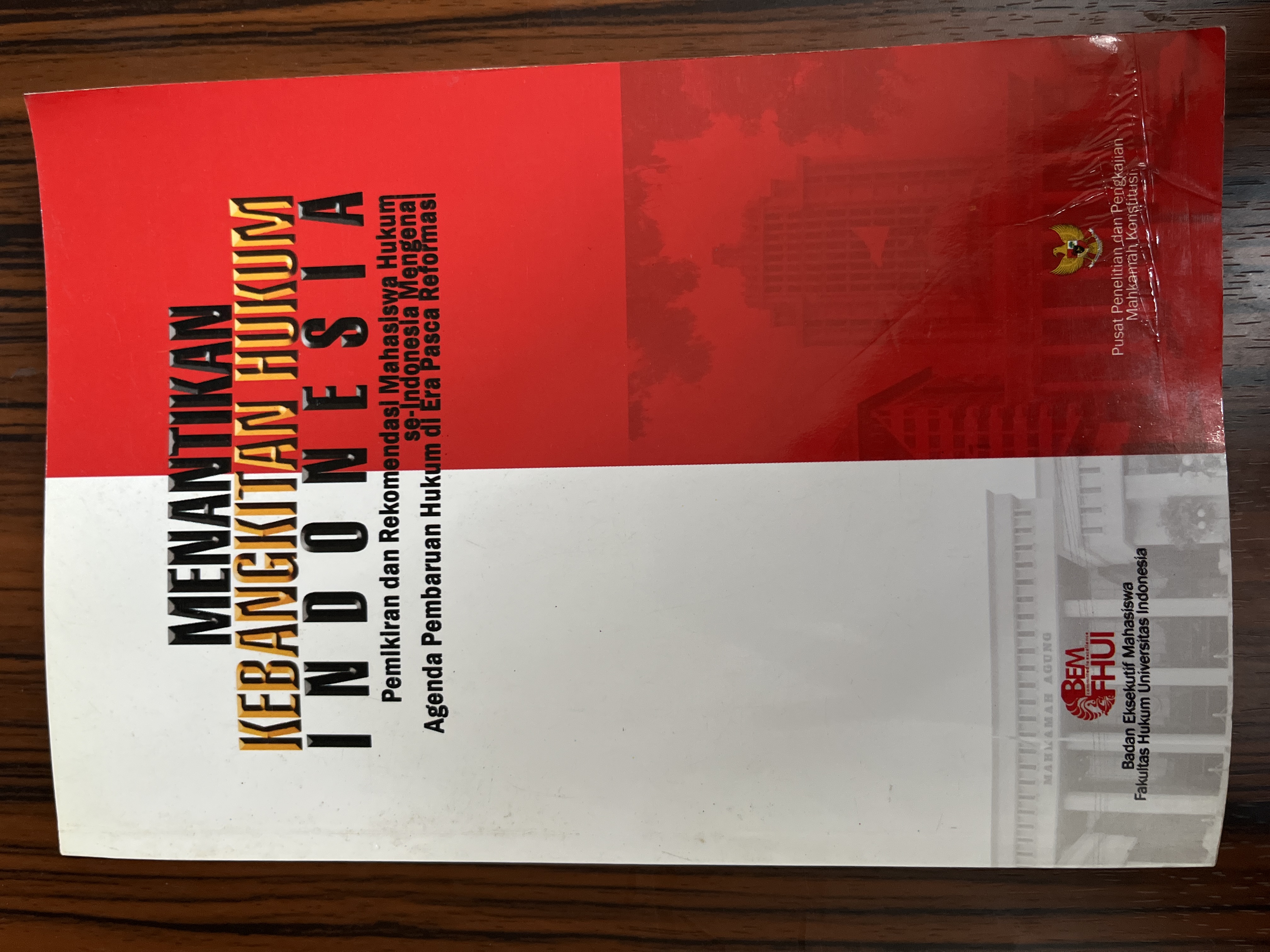 MENANTIKAN KEBANGKITAN HUKUM INDONESIA 