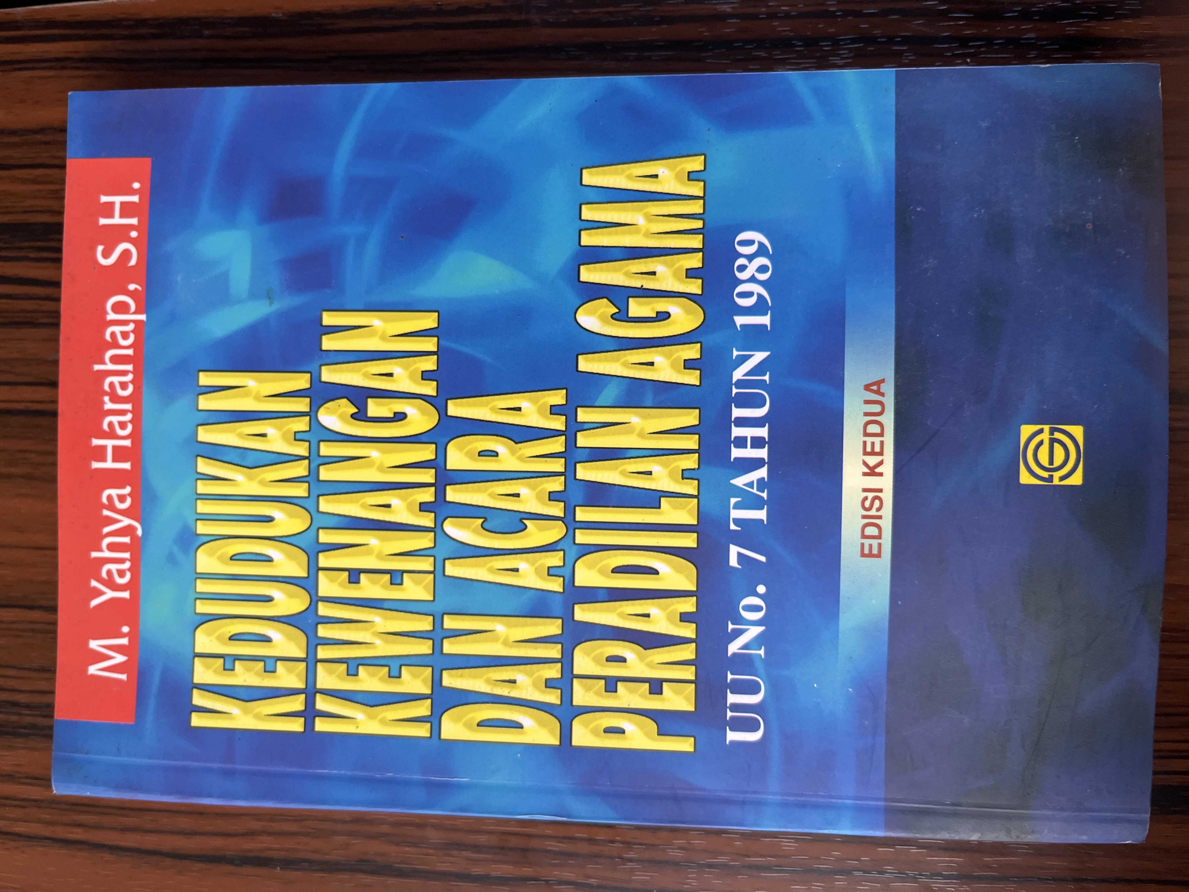 KEDUDUKAN KEWENANGAN DAN ACARA PERADILAN AGAMA UU No.7 TAHUN 1989