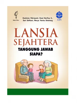 LANSIA SEJAHTERA  TANGGUNG JAWAB SIAPA?
